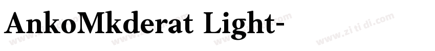 AnkoMkderat Light字体转换